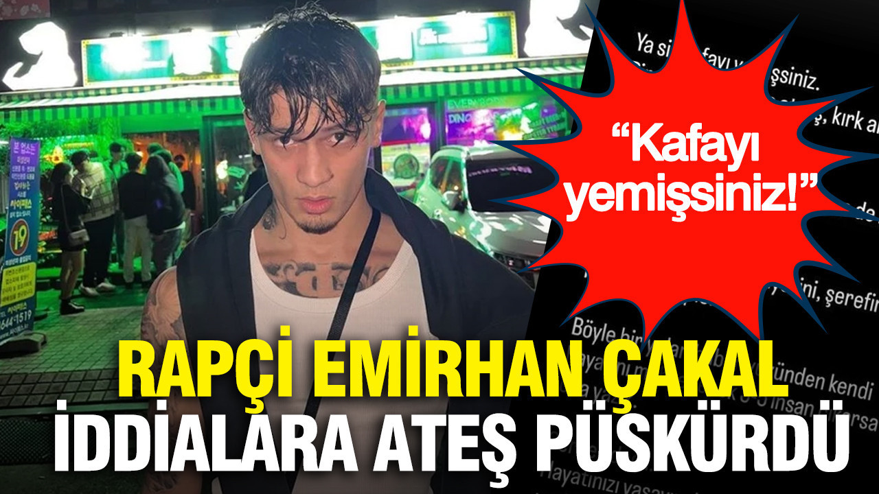 Rapçi Emirhan Çakal iddialara ateş püskürdü: “Kafayı yemişsiniz”
