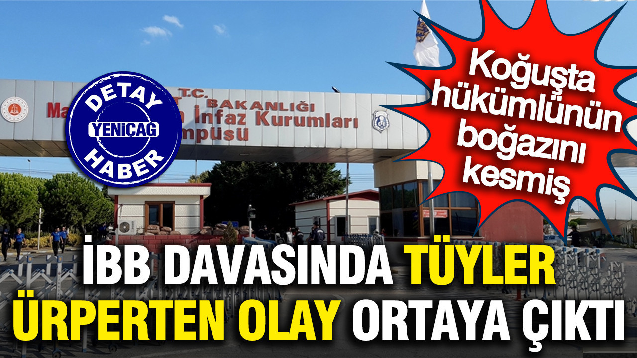 Tüyler ürperten olay, İBB davasında ortaya çıktı: Boğazını kesmişler