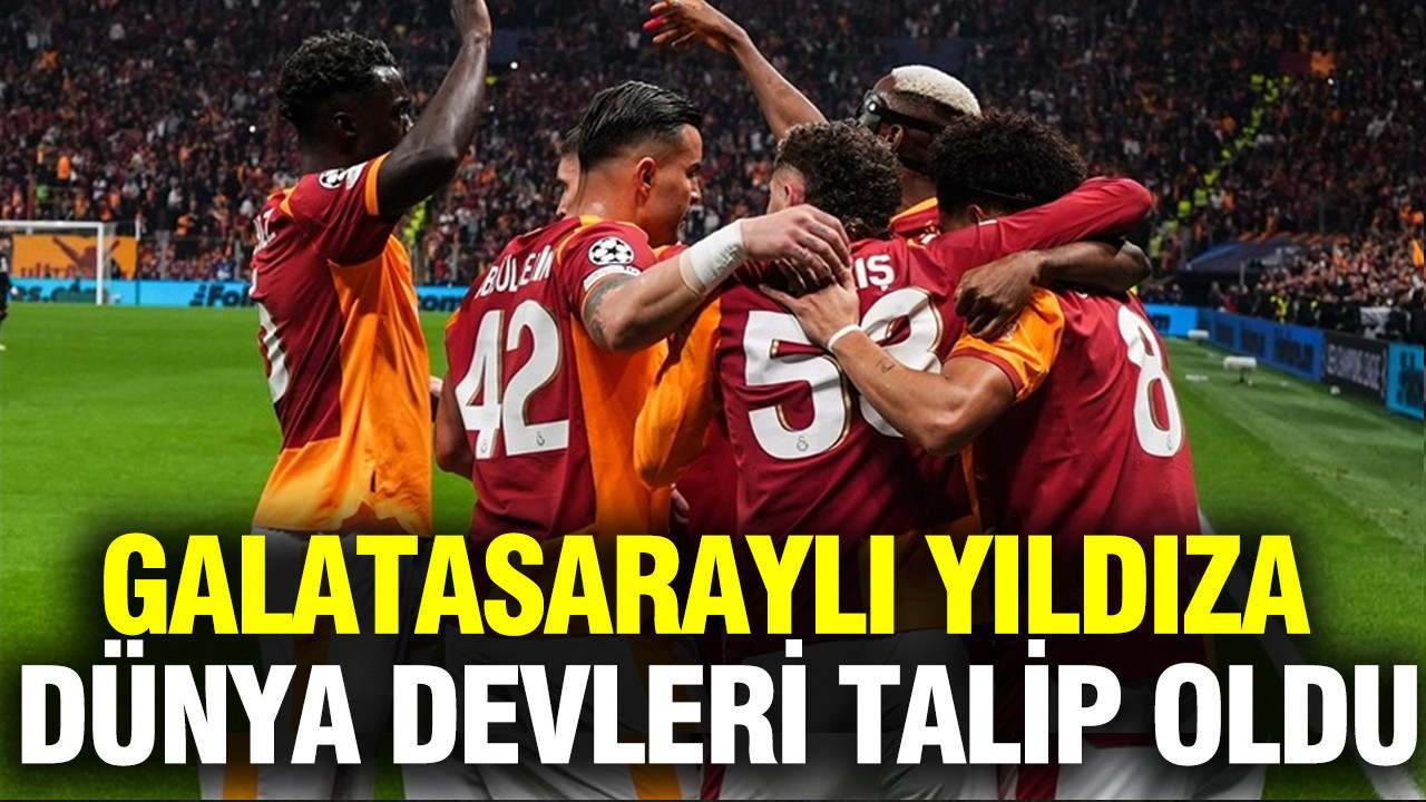 Galatasaraylı yıldıza dünya devleri talip oldu: Transferde gaza bastılar