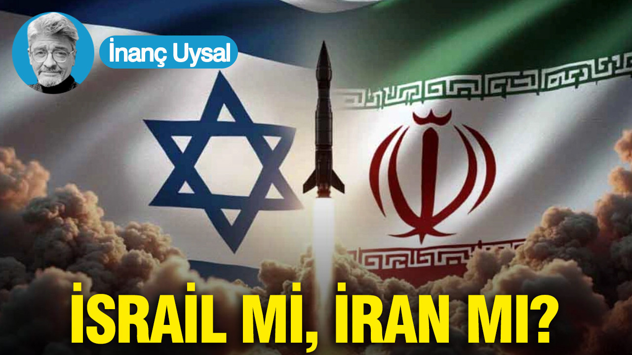 İsrail mi, İran mı?