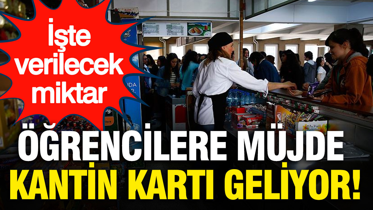 Öğrencilere müjde: Kantin kartı geliyor... İşte verilecek miktar