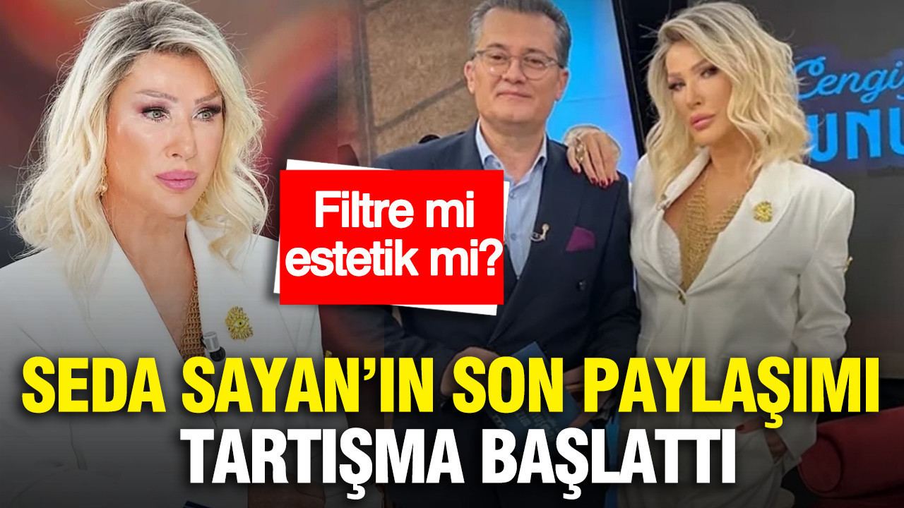 Seda Sayan’ın son paylaşımı tartışma başlattı: Filtre mi estetik mi?