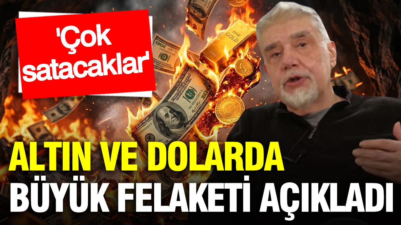 Atilla Yeşilada altın ve dolar için ateşi yaktı: Çok sert satacaklar