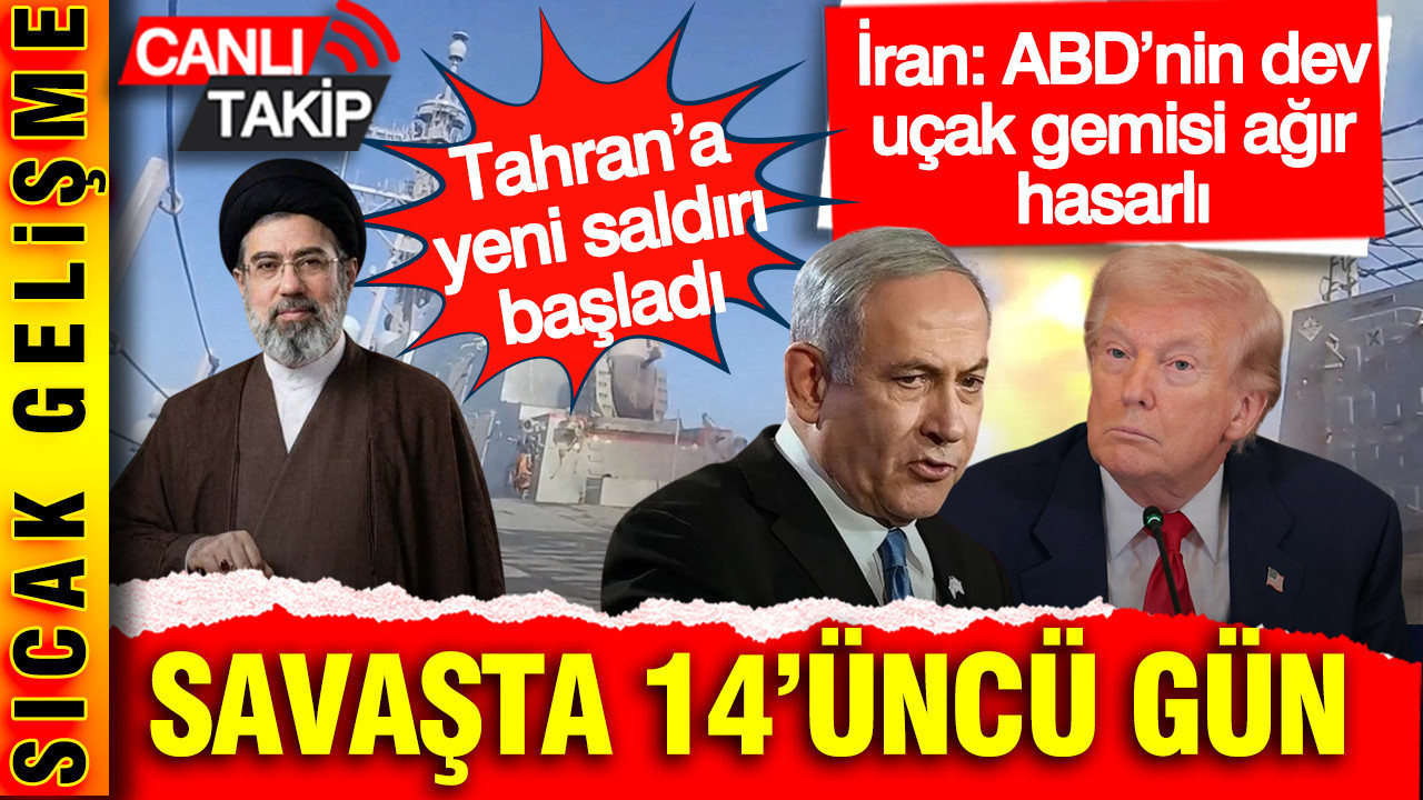 Canlı blog: ABD ve İsrail’in İran’a karşı savaşında 14’üncü gün