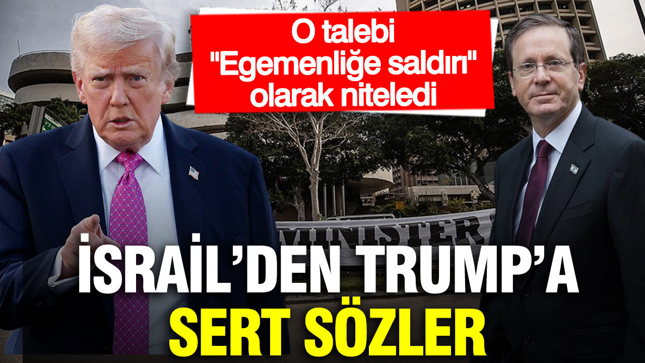 İsrail’den Trump’a sert sözler: O talebi "Egemenliğe saldırı" olarak niteledi