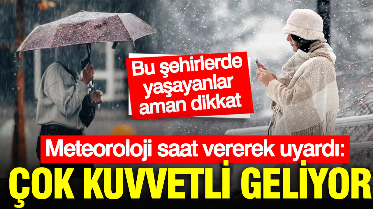 Meteoroloji saat ve şehirleri vererek uyardı: Lapa lapa kar geliyor