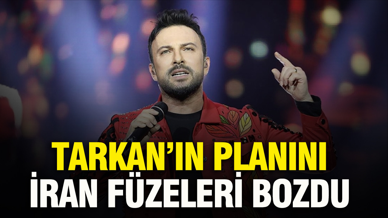 Tarkan’ın planını İran füzeleri bozdu