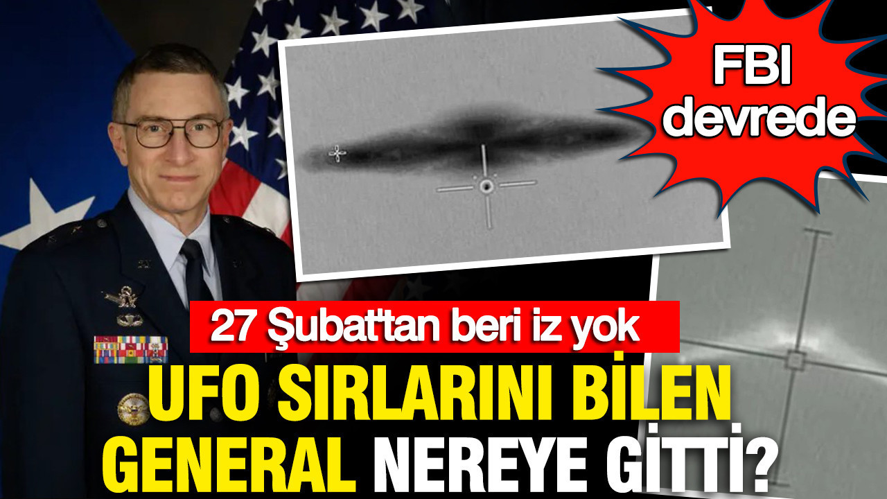 UFO gizeminin kilit ismi kayboldu: Emekli General McCasland sırra kadem bastı: FBI devrede