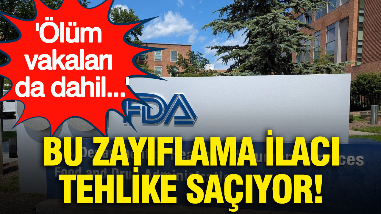 Bu zayıflama ilacı tehlike saçıyor: Ölüm vakaları da dahil...