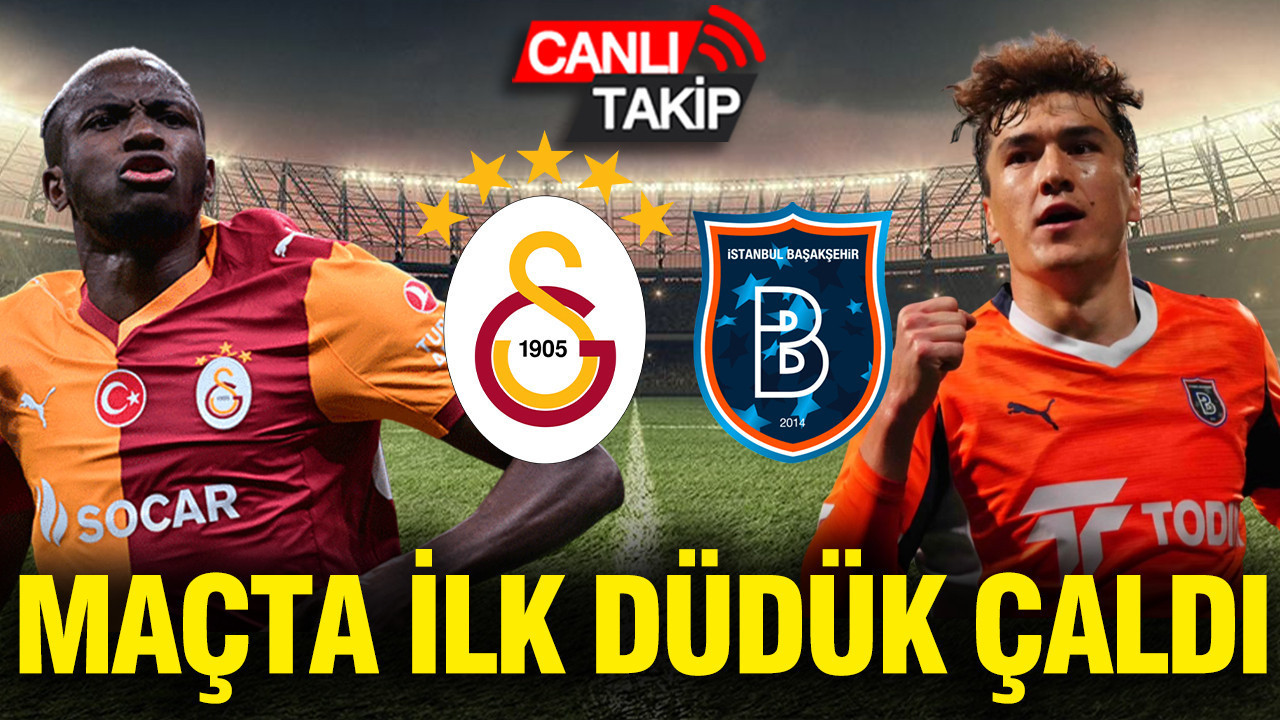 Galatasaray-Başakşehir FK (Canlı anlatım)