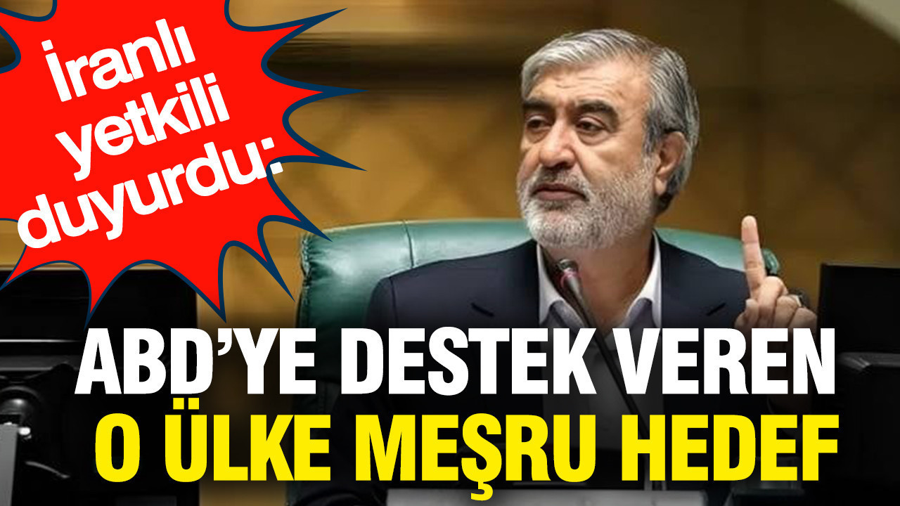 İranlı yetkili duyurdu: ABD’ye destek veren o ülke meşru hedef