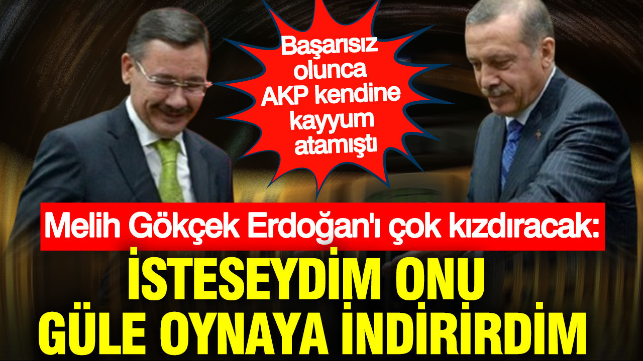 Melih Gökçek Erdoğan'ı çok kızdıracak: İstesem ona seçimi kaybettirirdim