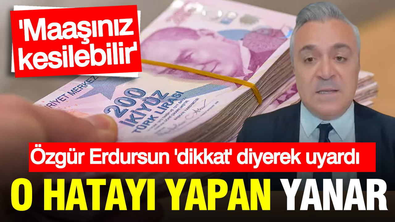 SGK uzmanı Özgür Erdursun emekliliği yakan büyük hatayı açıkladı: Maaşınız kesilebilir