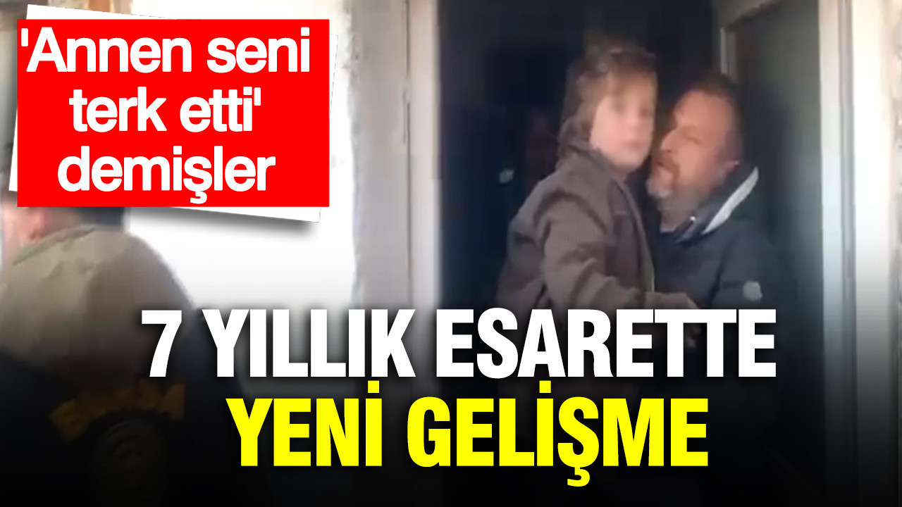 7 yıllık esarette DNA süreci başladı