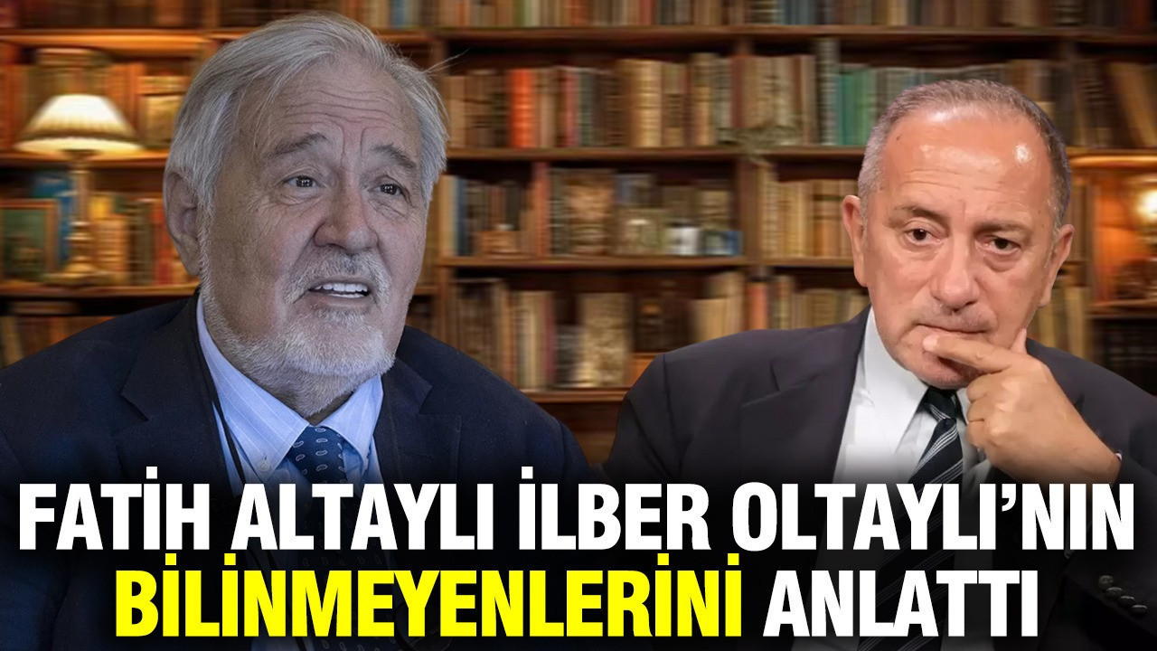 Fatih Altaylı, İlber Ortaylı'nın bilinmeyenlerini anlattı