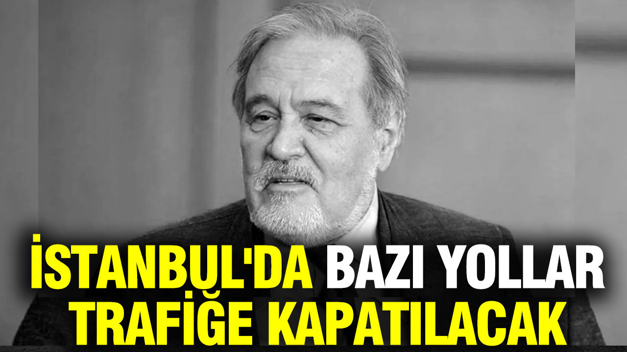 İlber Ortaylı'nın cenazesi nedeniyle İstanbul'da bazı yollar trafiğe kapatılacak