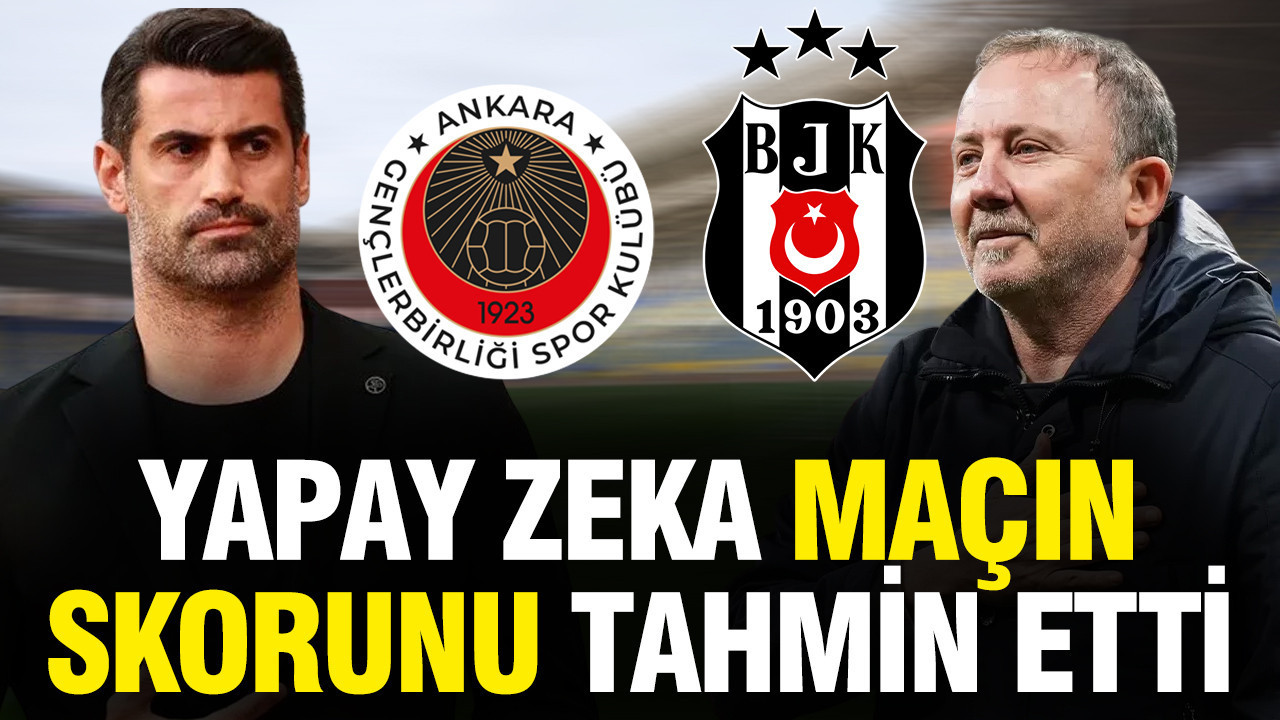 Yapay zeka Gençlerbirliği-Beşiktaş maçının sonucunu tahmin etti