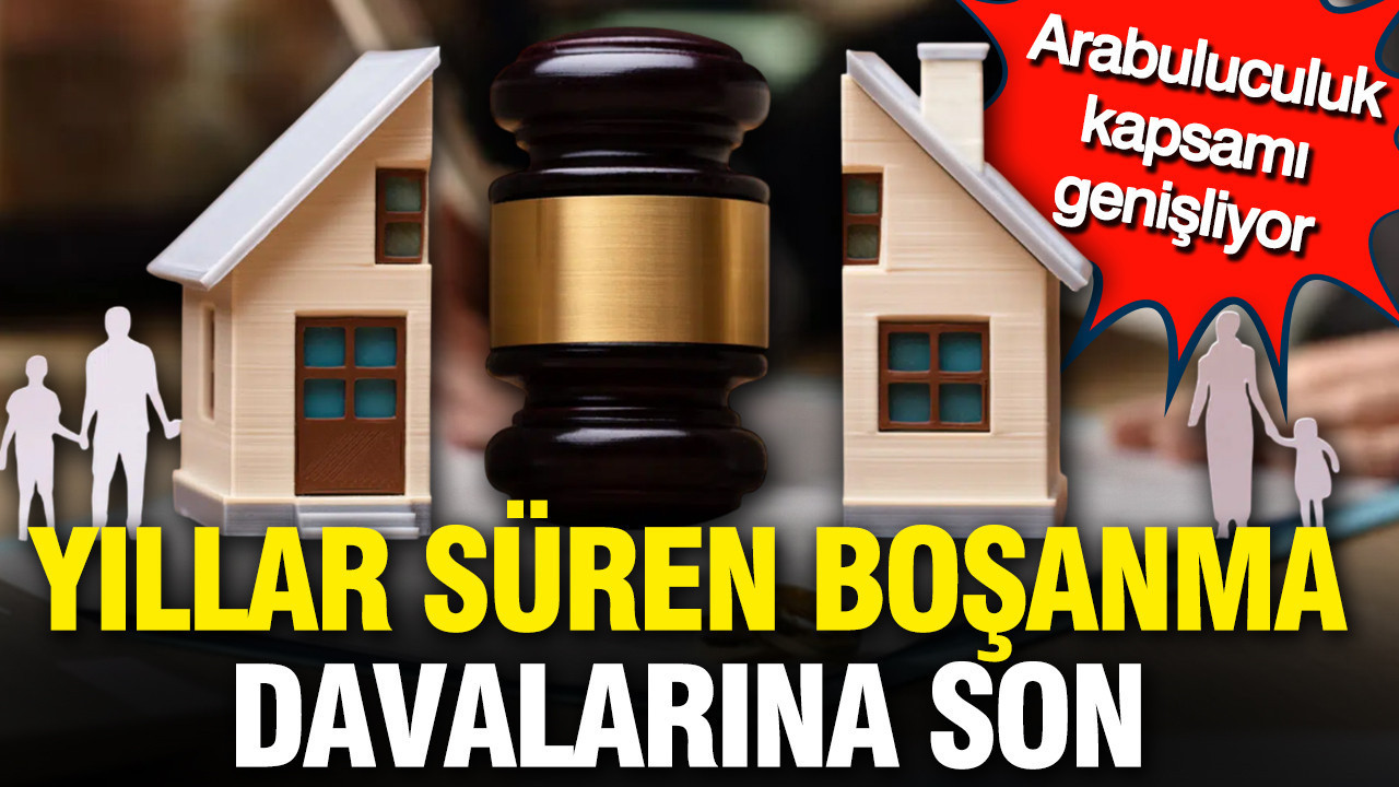 Çekişmeli boşanma davaları tarih oluyor: Arabuluculuk kapsamı genişliyor