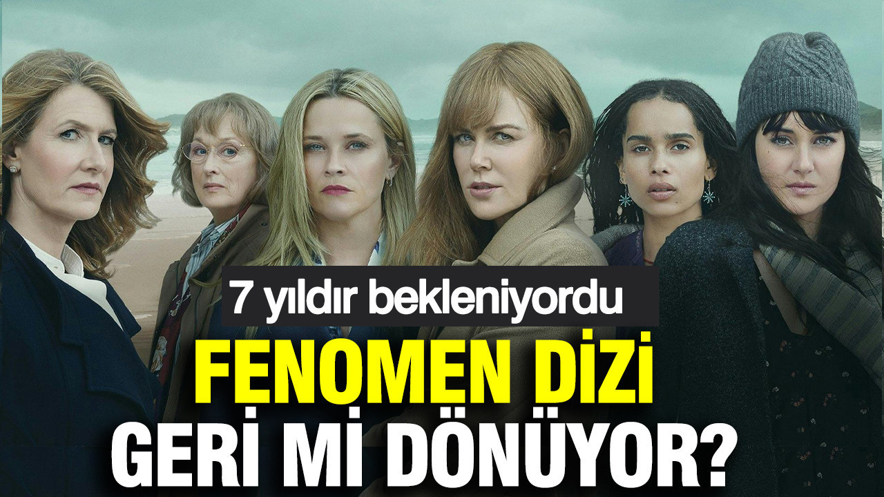 7 yıldır bekleniyordu: Fenomen dizi Big Little Lies geri dönüyor