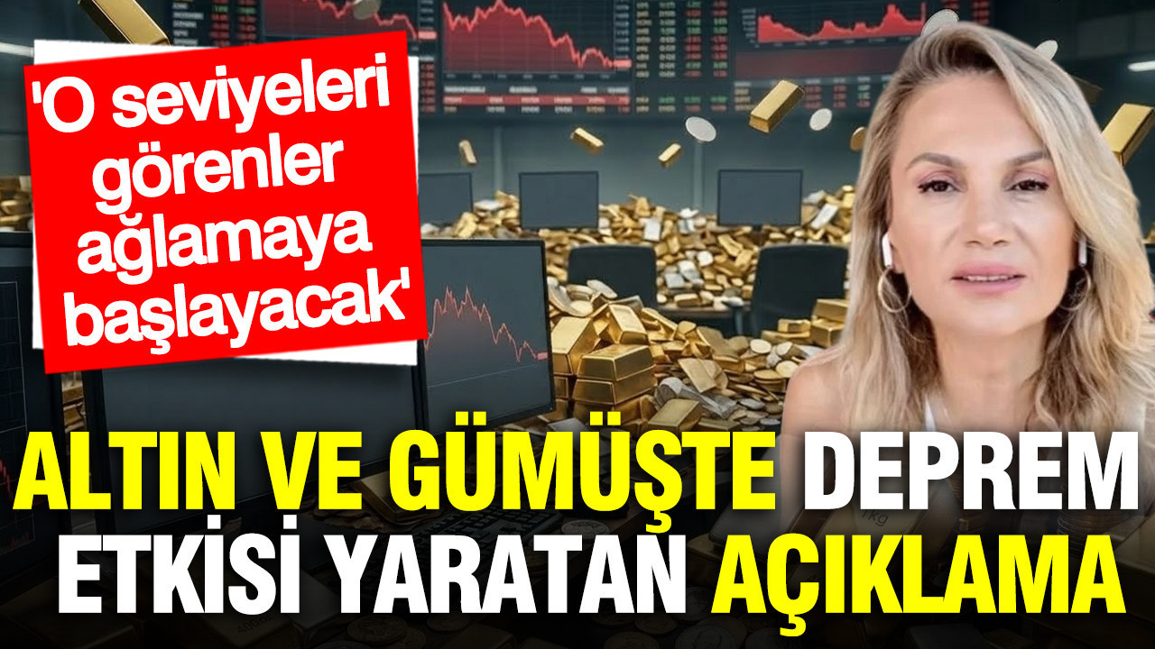 Altın ve gümüşte deprem etkisi yaratan açıklama: O seviyeleri görenler ağlamaya başlayacak