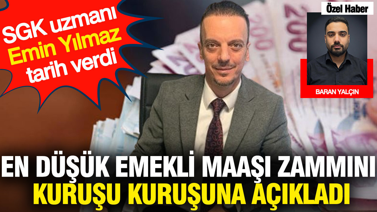 En düşük emekli maaşı zammını kuruşu kuruşuna açıkladı: SGK uzmanı Emin Yılmaz tarih verdi