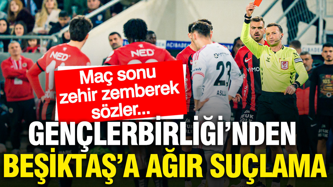 Gençlerbirliği'nden Beşiktaş'a ağır suçlama: Maç sonu zehir zemberek sözler...