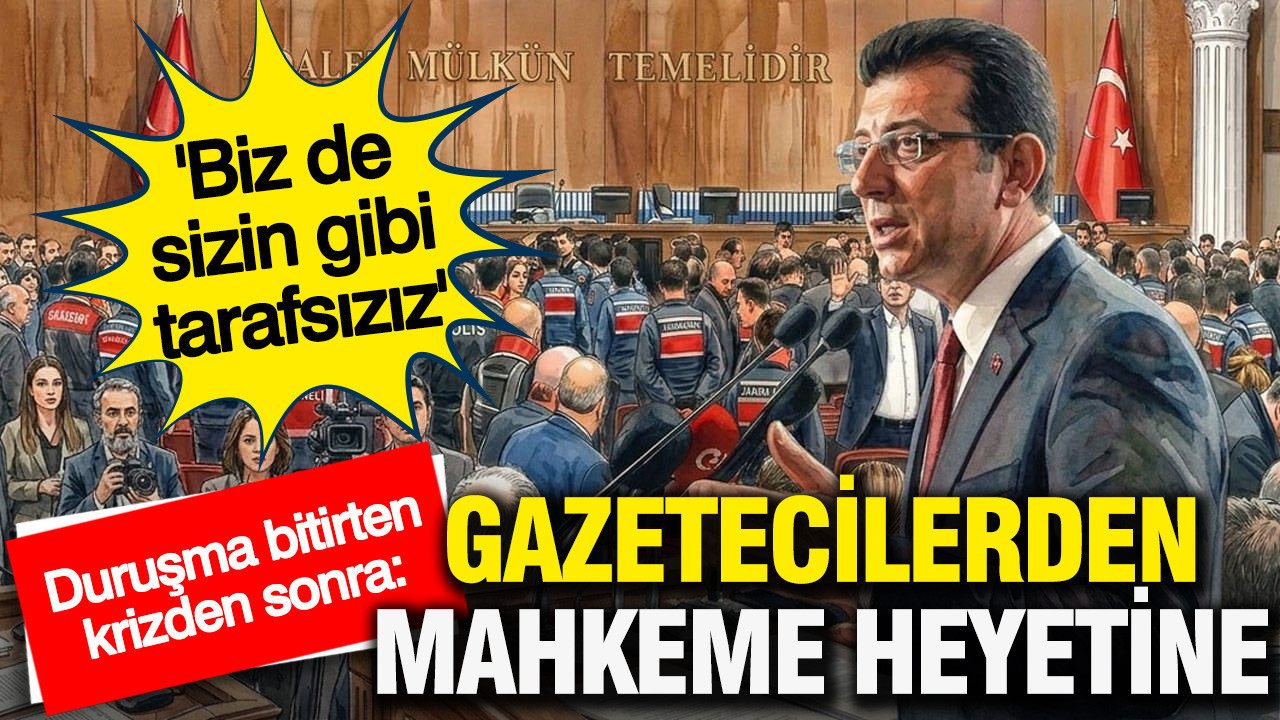 İBB davasında oturma krizi sonrası gazeteciler, mahkeme heyetine ortak dilekçe sundu