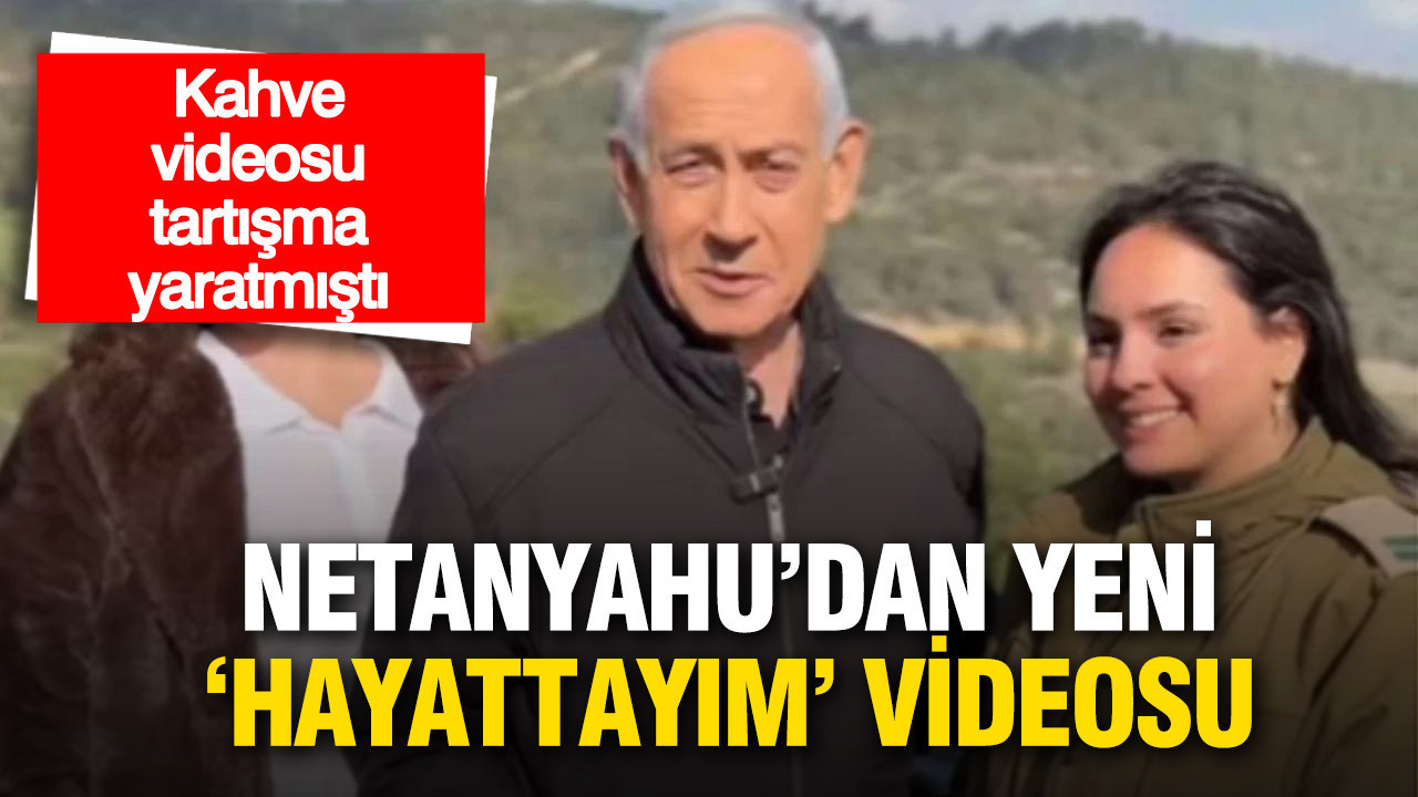 Kahve videosu tartışma yaratmıştı: Netanyahu'dan yeni 'hayattayım' paylaşımı