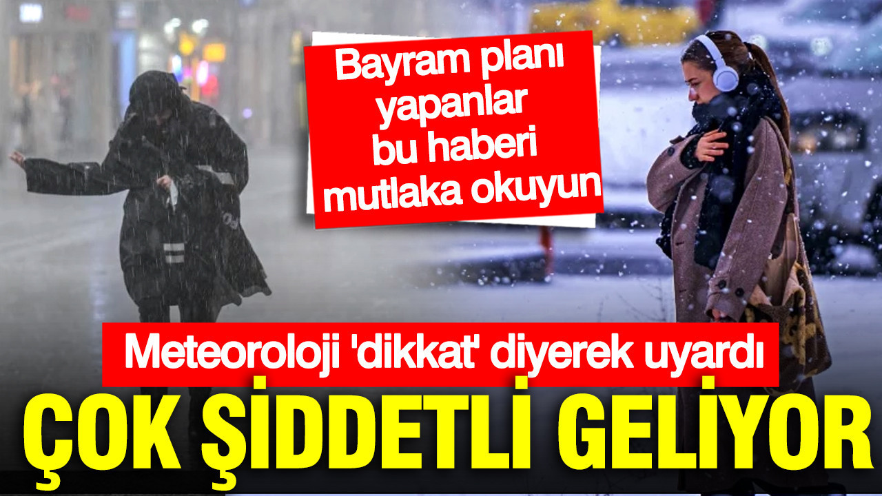 Meteoroloji 'dikkat' diyerek uyardı: Çok kuvvetli kar ve sağanak geliyor