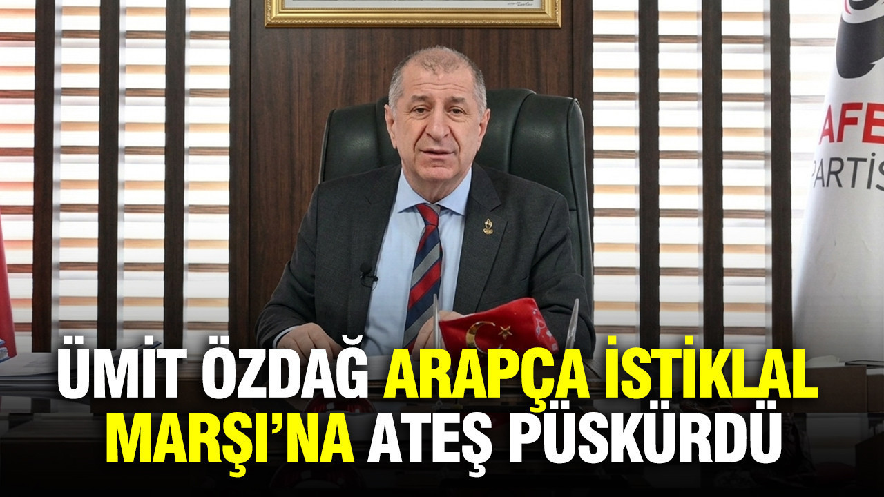Ümit Özdağ sert çıktı: Bağımsızlığın anlamını kavrayamayan mankurtlar
