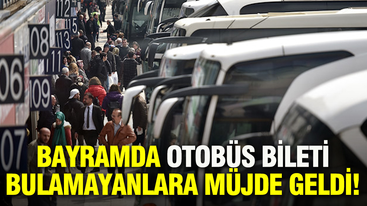 Bayramda şehirlerarası otobüs bileti bulamayanlar müjde geldi: Ek sefer yetkisi çıktı