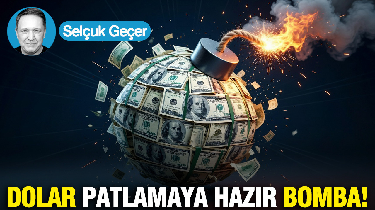 Dolar patlamaya hazır bomba...
