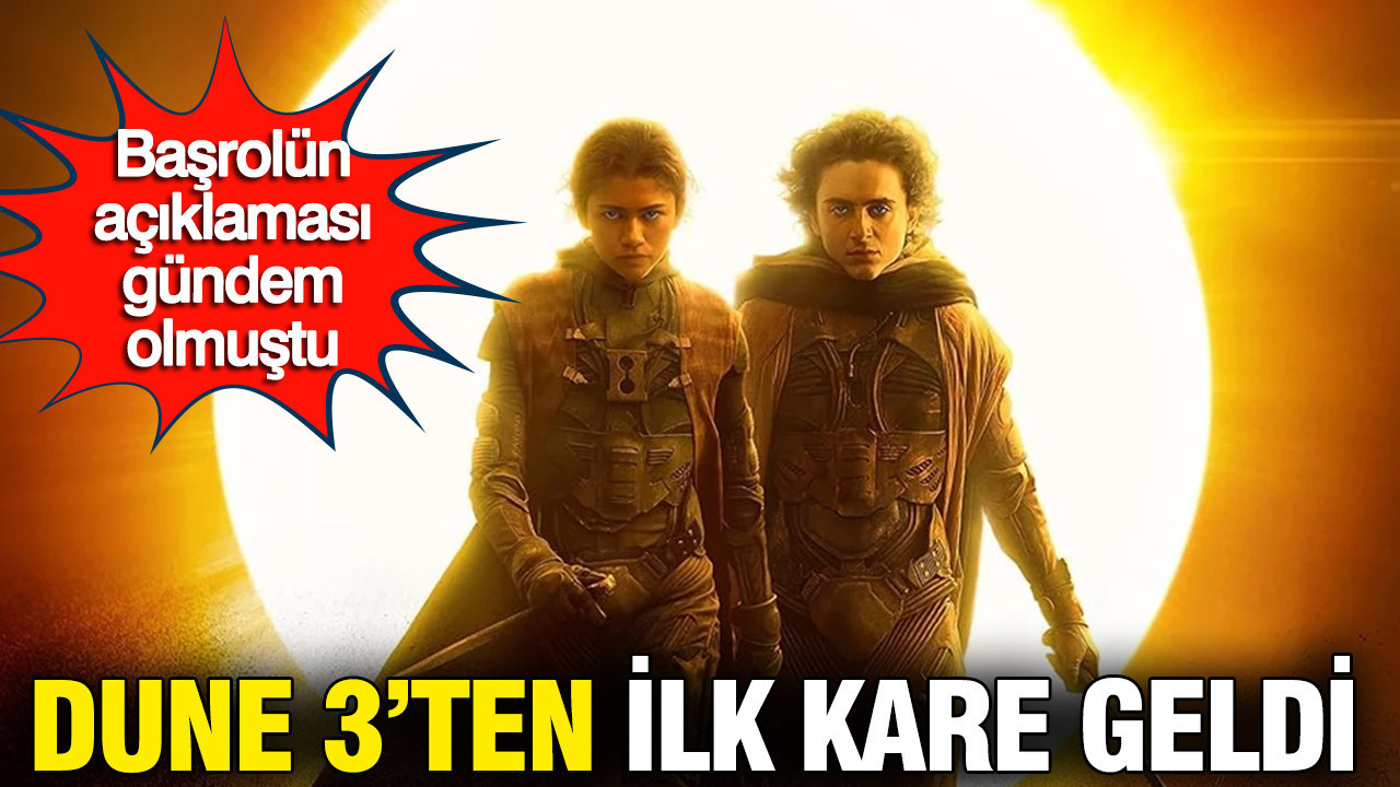 Dune 3’ten ilk kare geldi: Karakter posterleri ve ilk detaylar paylaşıldı