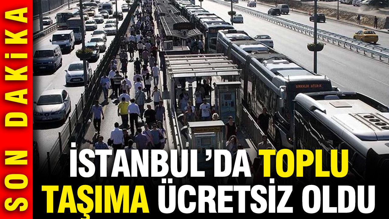 İstanbul'da toplu taşıma bayramda ücretsiz