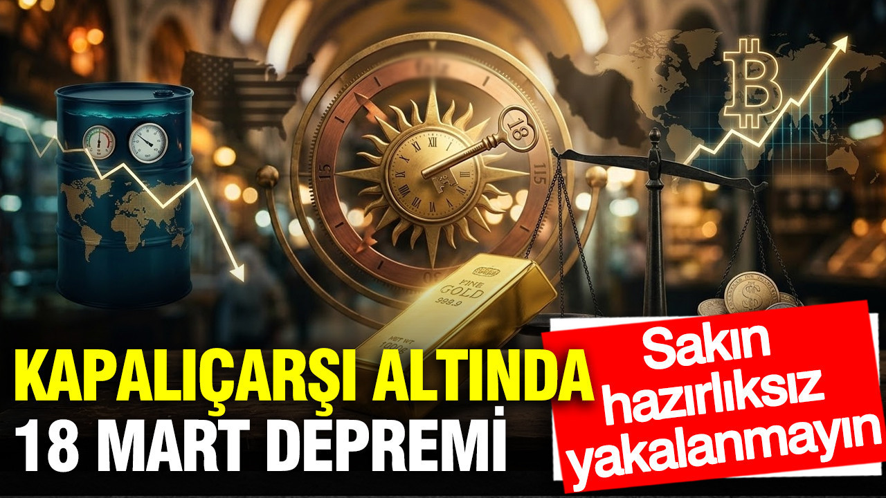 Kapalıçarşı altın fiyatlarında son durum ne? Piyasalarda 18 Mart depremi… Sakın hazırlıksız yakalanmayın