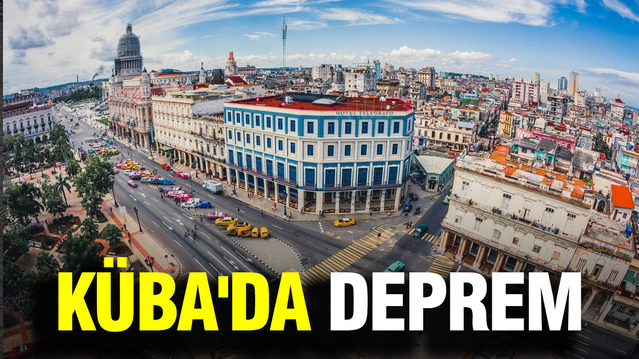 Küba'da 5.8 büyüklüğünde deprem