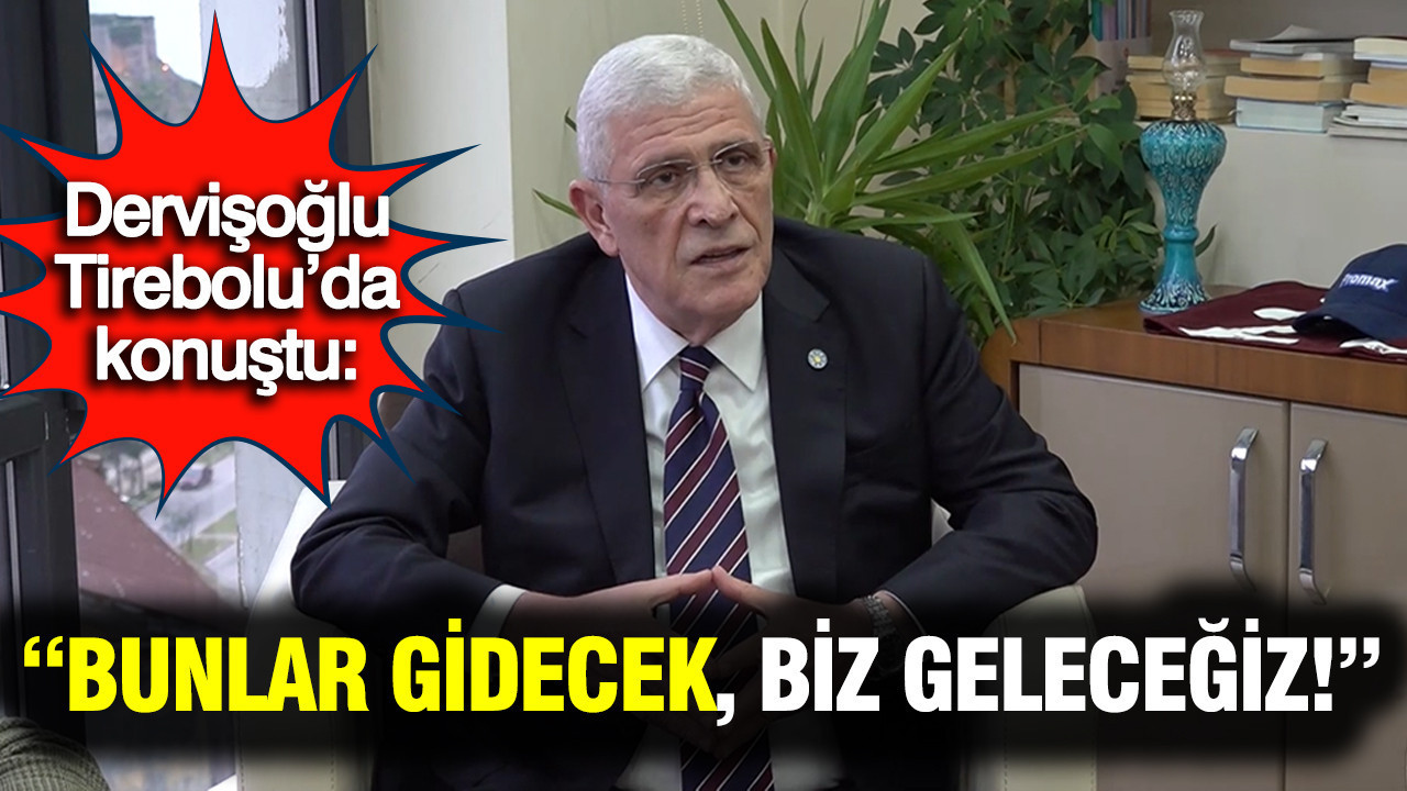 Müsavat Dervişoğlu: “Bunlar gidecek, biz geleceğiz!”