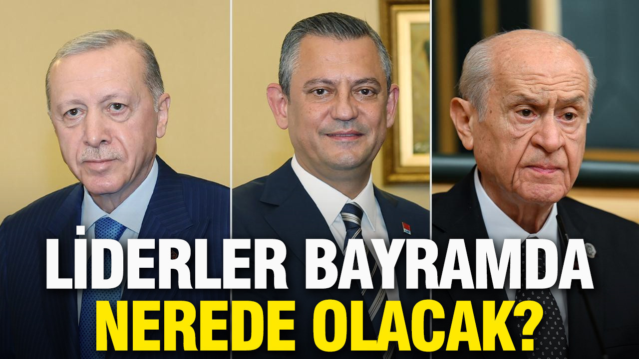 Siyasi liderlerin bayram programı netleşti: Hangi lider nerede olacak?