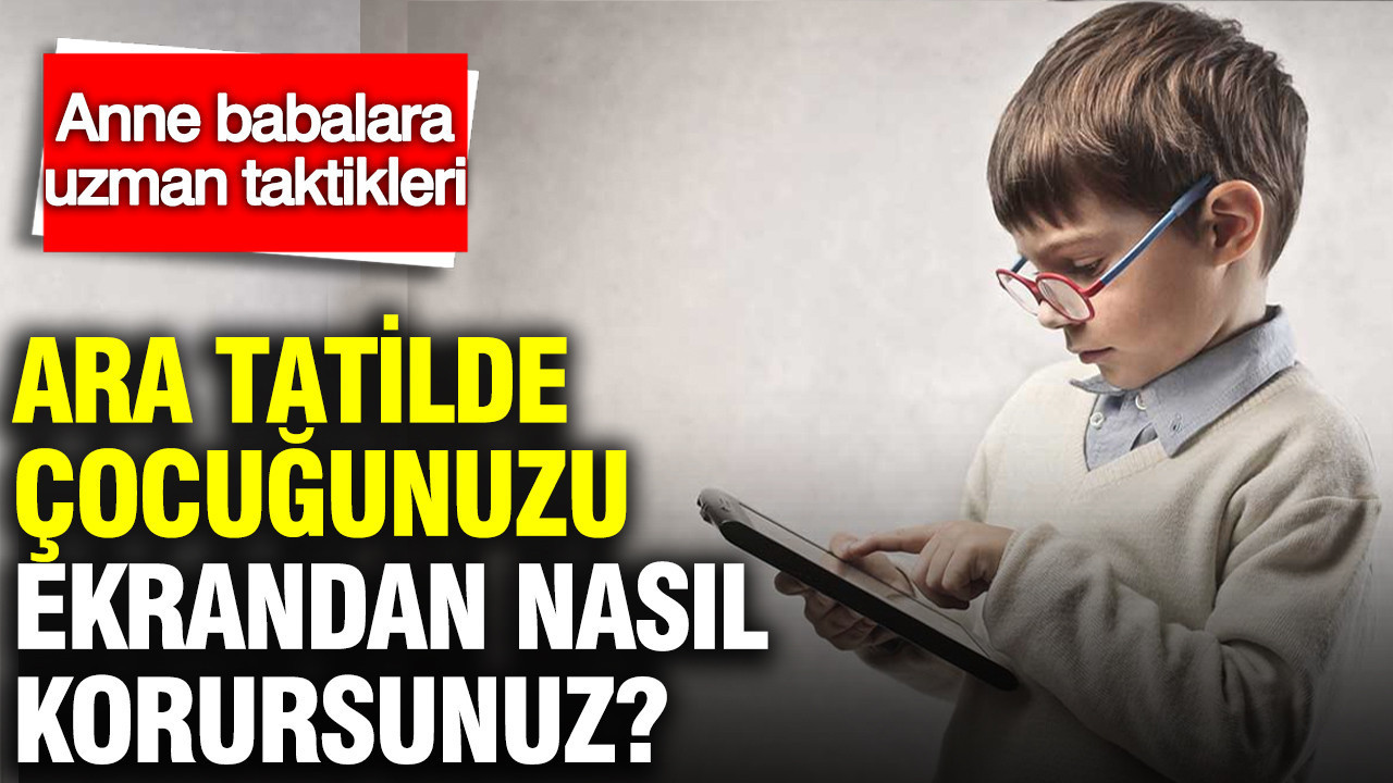 Tatil boyunca tabletle vedalaşın: Çocuk gelişimi için kritik uyarı