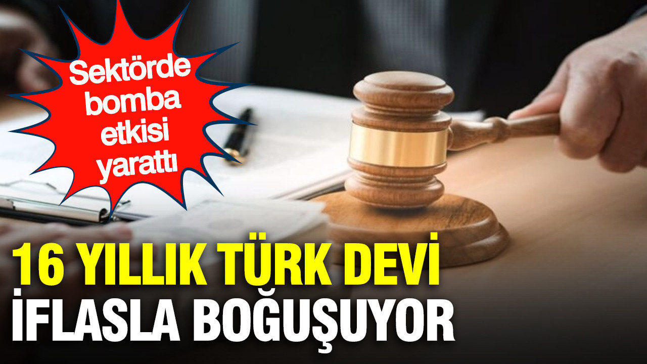 16 yıllık Türk devi iflasla boğuşuyor: Sektörün gözü bu toplantıda