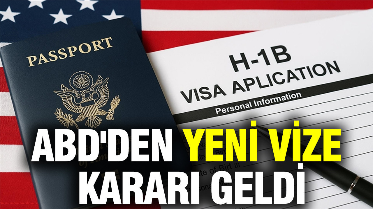 ABD'den yeni vize kararı geldi