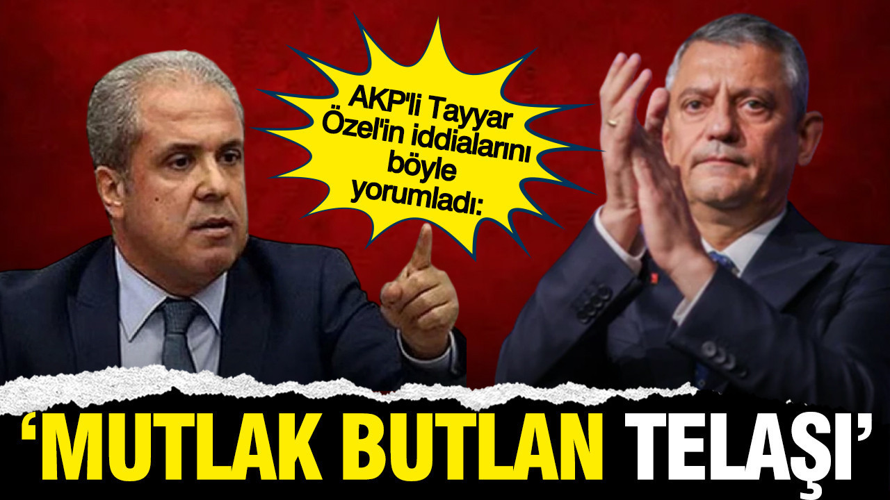 AKP'li Şamil Tayyar'dan Özgür Özel'in Akın Gürlek iddialarına: Mutlak Butlan telaşı