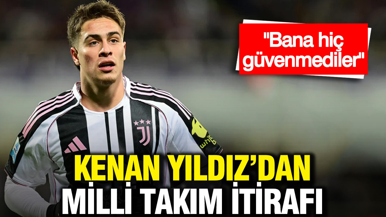 Kenan Yıldız’dan milli takım itirafı: "Bana hiç güvenmediler"