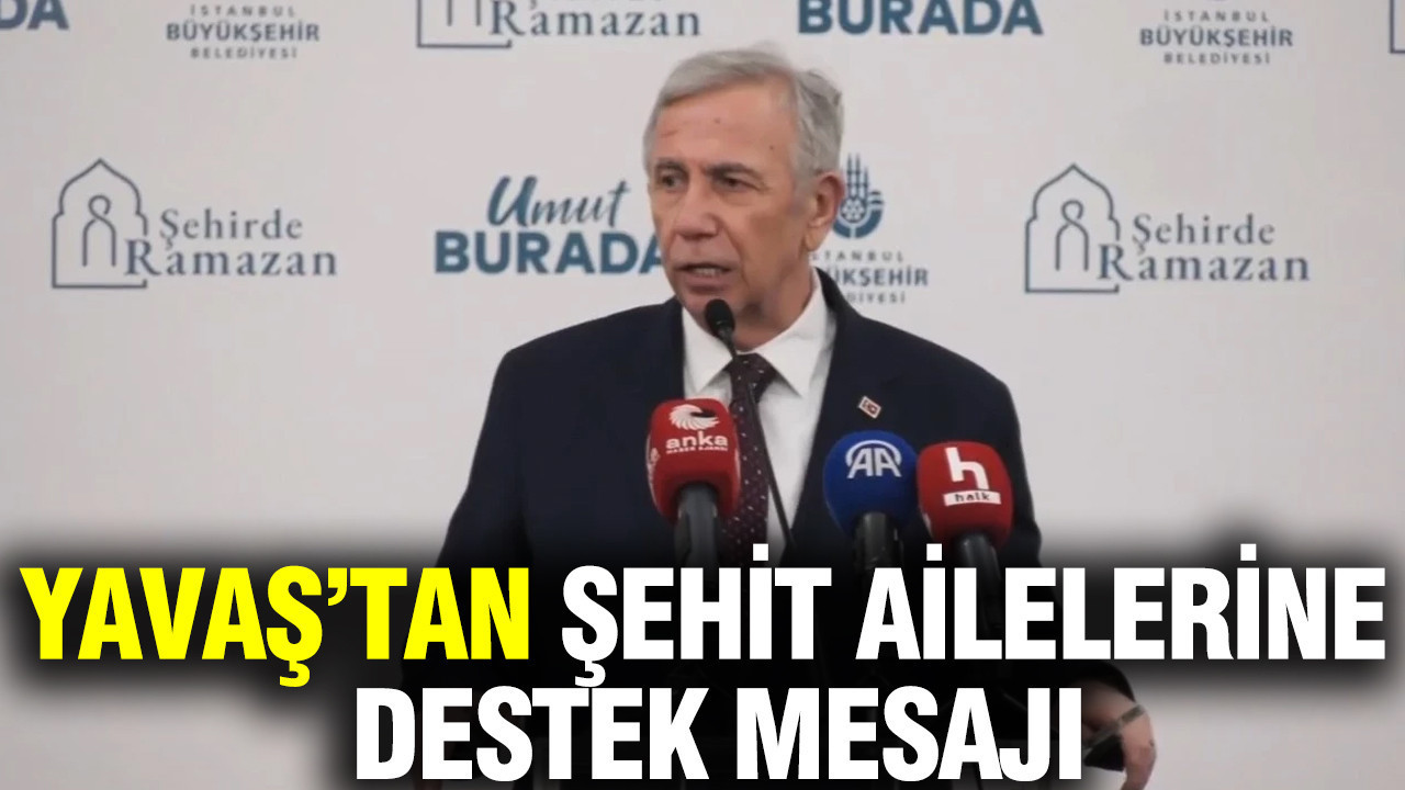 Mansur Yavaş’tan şehit ailelerine destek mesajı