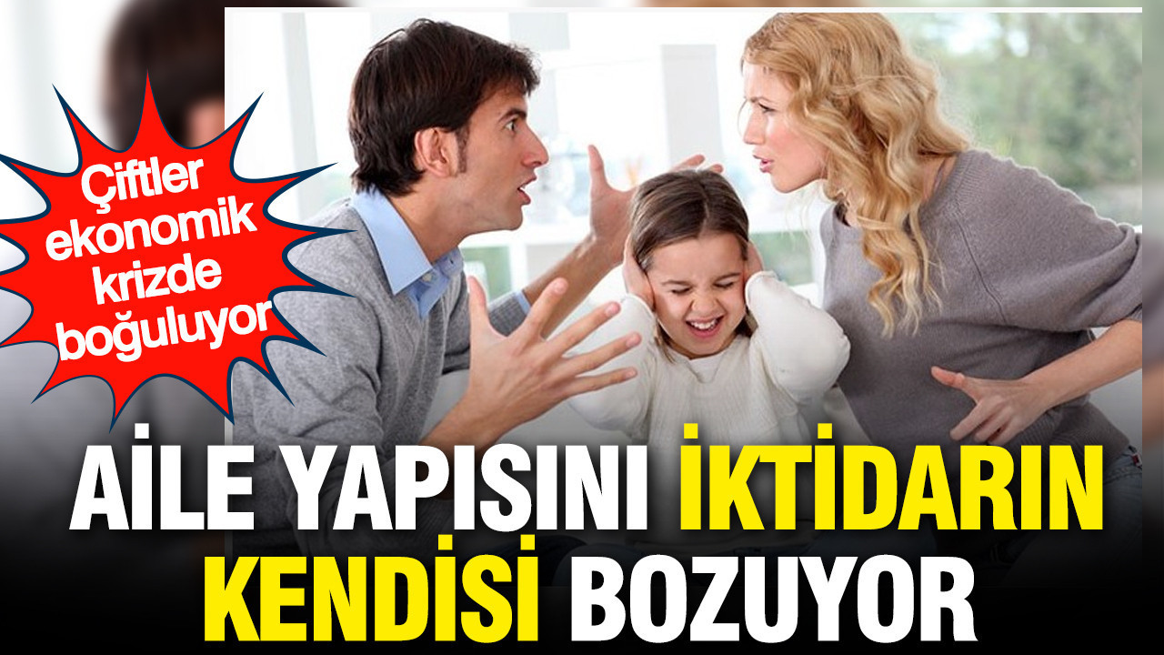 Boşanmalar patladı: Aile yapısını iktidarın kendisi bozuyor