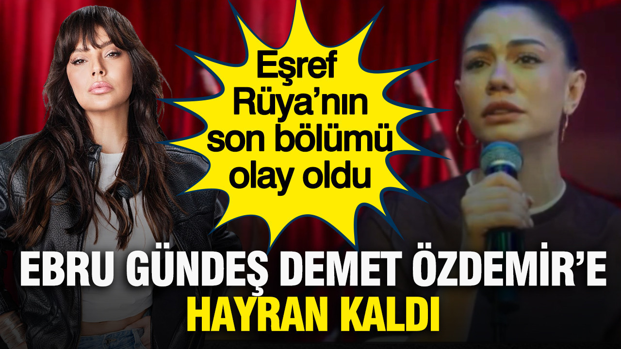 Ebru Gündeş’ten Demet Özdemir’e övgü dolu sözler: ‘Gözlerimiz doldu’