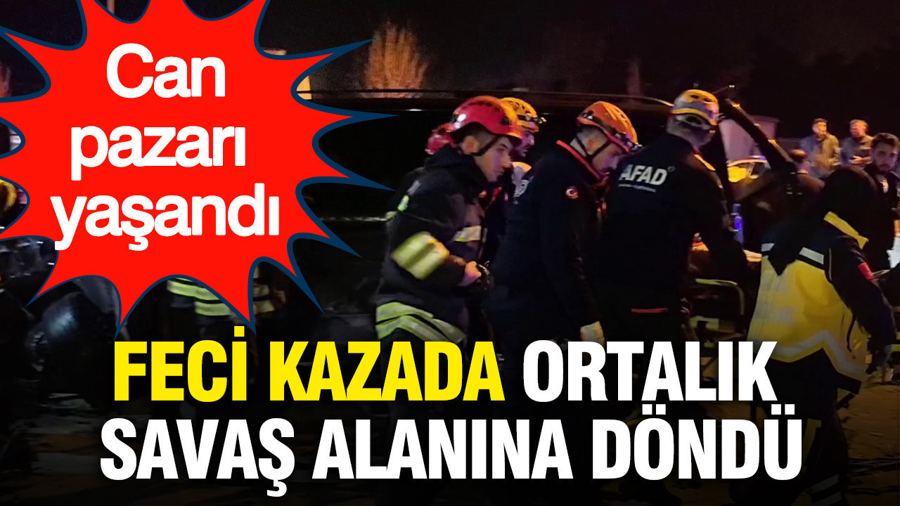 Feci kazada ortalık savaş alanına döndü... Adeta can pazarı yaşandı