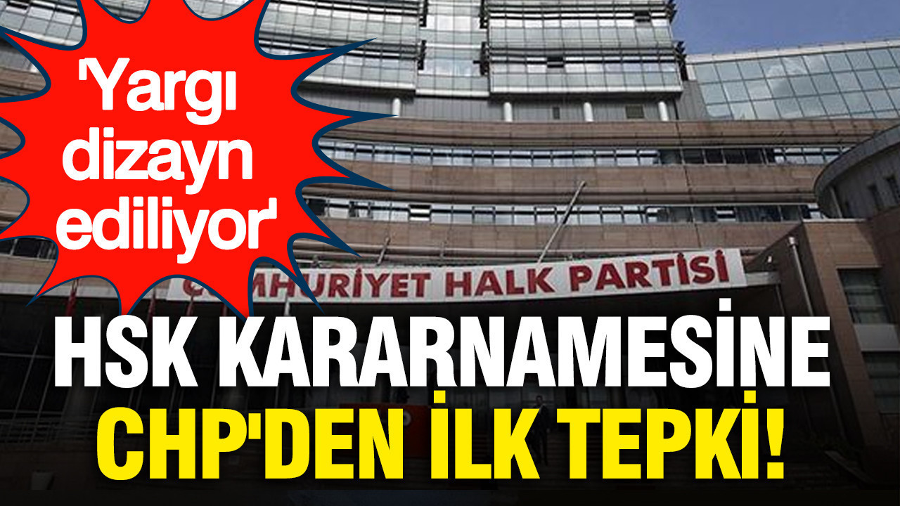 HSK kararnamesine CHP'den ilk tepki: Yargı dizayn ediliyor
