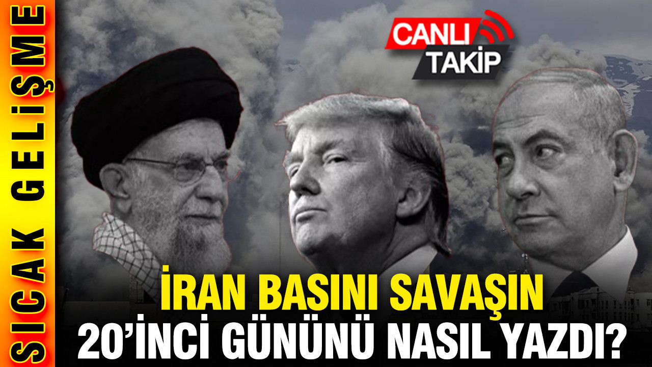 İran basını savaşın 20'nci gününü nasıl yazdı?