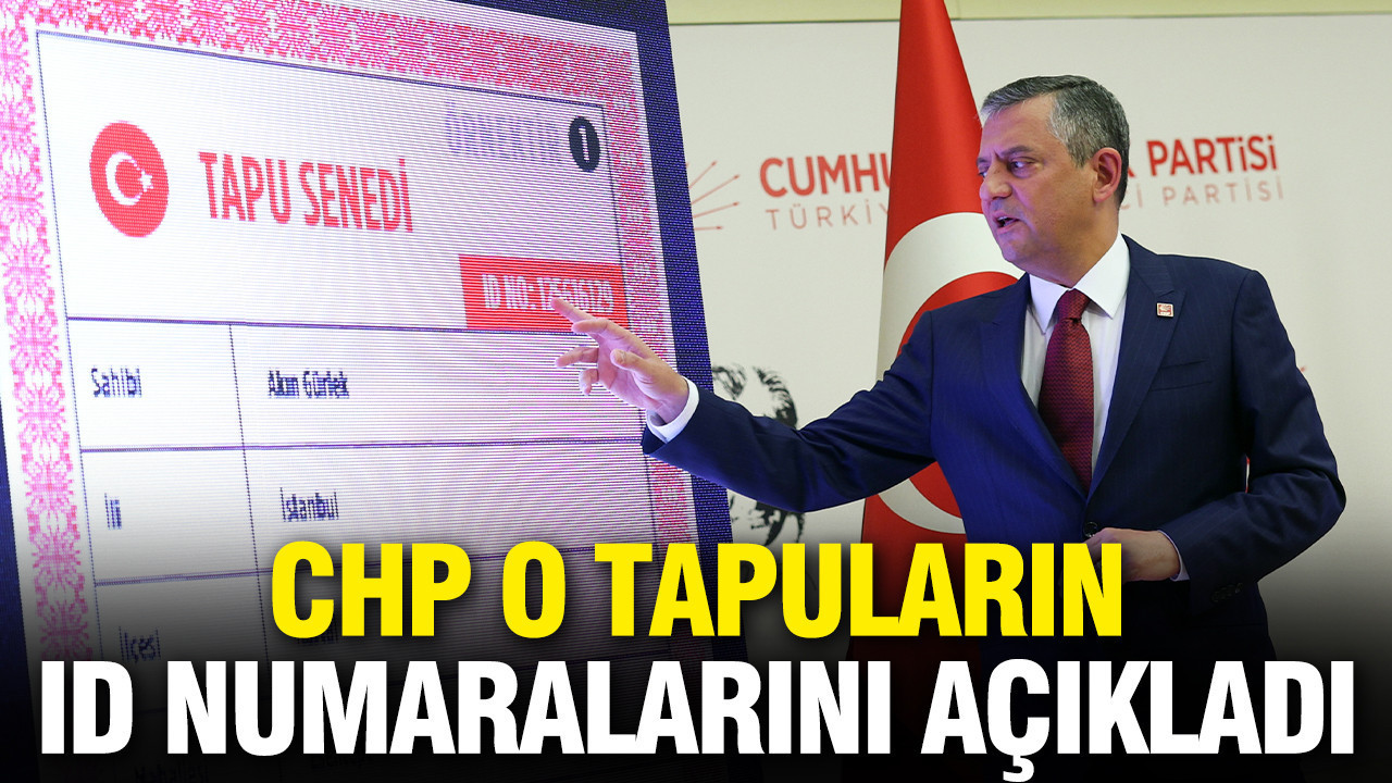 CHP Akın Gürlek’e ait olduğu iddia edilen tapuların ID numaralarını açıkladı